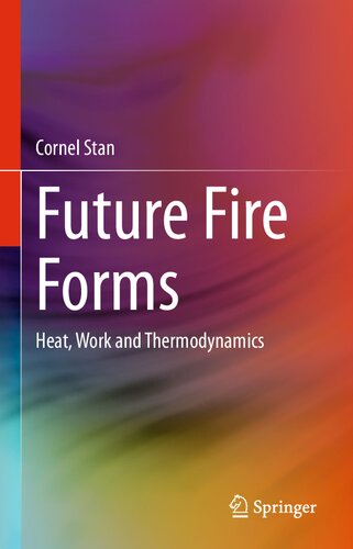 Future Fire Forms: Heat, Work and Thermodynamics