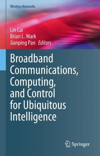 Broadband Communications, Computing, and Control for Ubiquitous Intelligence