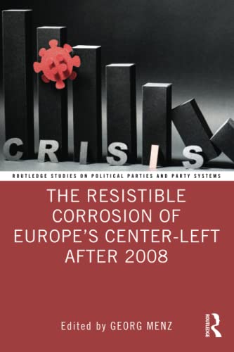 The Resistible Corrosion of Europe's Center-Left After 2008