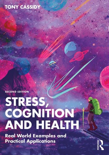 Stress, Cognition and Health: Real World Examples and Practical Applications