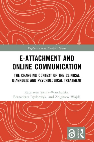 E-attachment and Online Communication: The Changing Context of the Clinical Diagnosis and Psychological Treatment