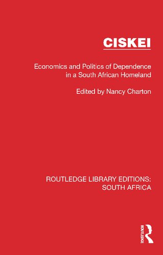 Ciskei: Economics and Politics of Dependence in a South African Homeland