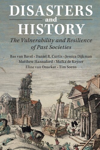Disasters And History: The Vulnerability And Resilience Of Past Societies