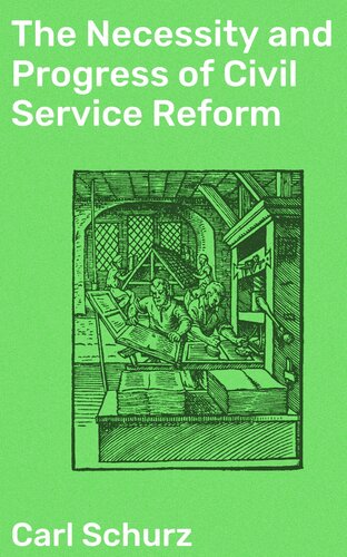 The Necessity and Progress of Civil Service Reform