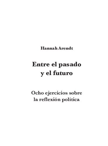 Entre el pasado y el futuro. Ocho ejercicios sobre la reflexión política