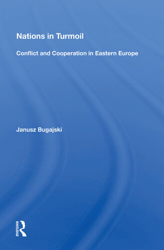 Nations in Turmoil: Conflict and Cooperation in Eastern Europe, Second Edition