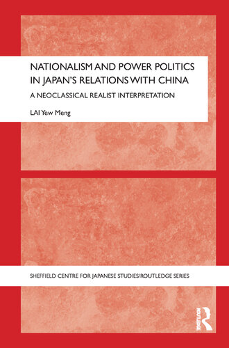 Nationalism and Power Politics in Japan's Relations With China: A Neoclassical Realist Interpretation