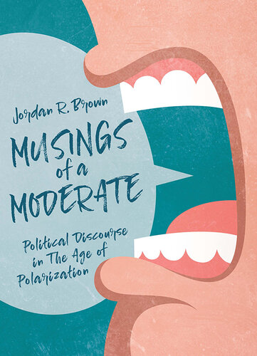 Musings of a Moderate: Political Discourse in the Age of Polarization