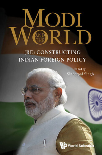 Modi and the World: (Re) Constructing Indian Foreign Policy