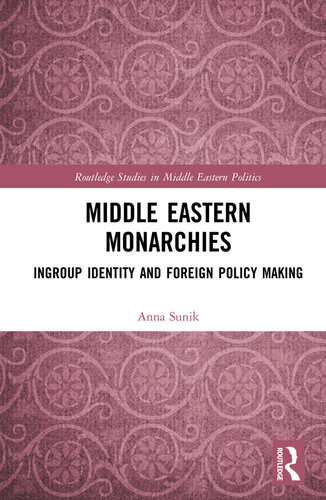 Middle Eastern Monarchies: Ingroup Identity and Foreign Policy Making