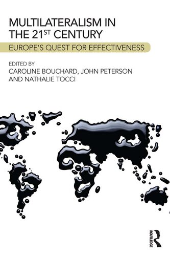 Multilateralism in the 21st Century: Europe's Quest for Effectiveness