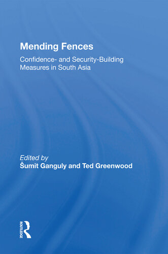Mending Fences: Confidence- and Security-Building Measures in South Asia