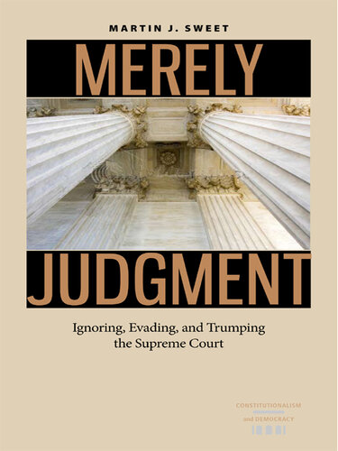 Merely Judgment: Ignoring, Evading, and Trumping the Supreme Court