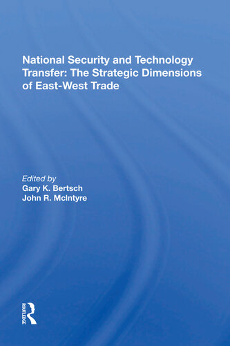 National Security and Technology Transfer: The Strategic Dimensions of East-West Trade