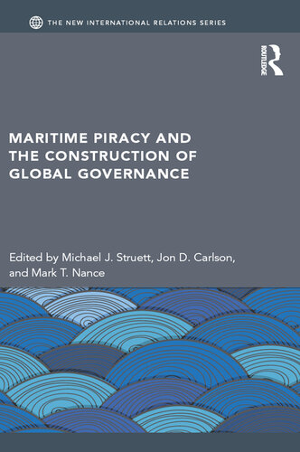 Maritime Piracy and the Construction of Global Governance
