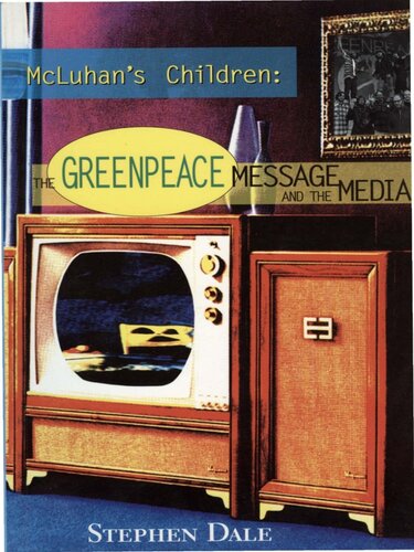 McLuhan's Children: The Greenpeace Message and the Media