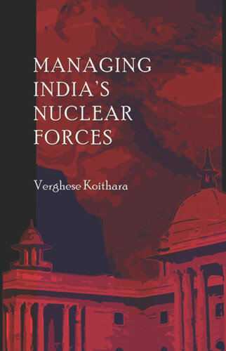 Managing India's Nuclear Forces