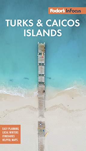 Fodor's In Focus Turks & Caicos Islands (Full-color Travel Guide)