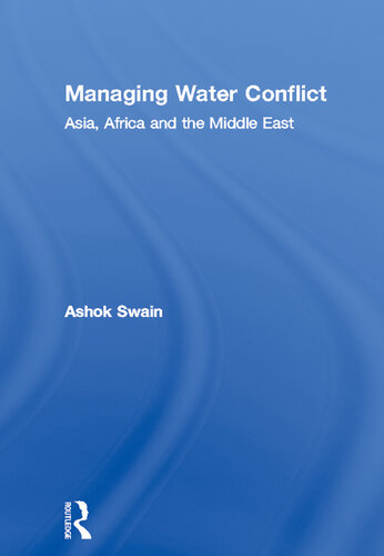 Managing Water Conflict: Asia, Africa and the Middle East
