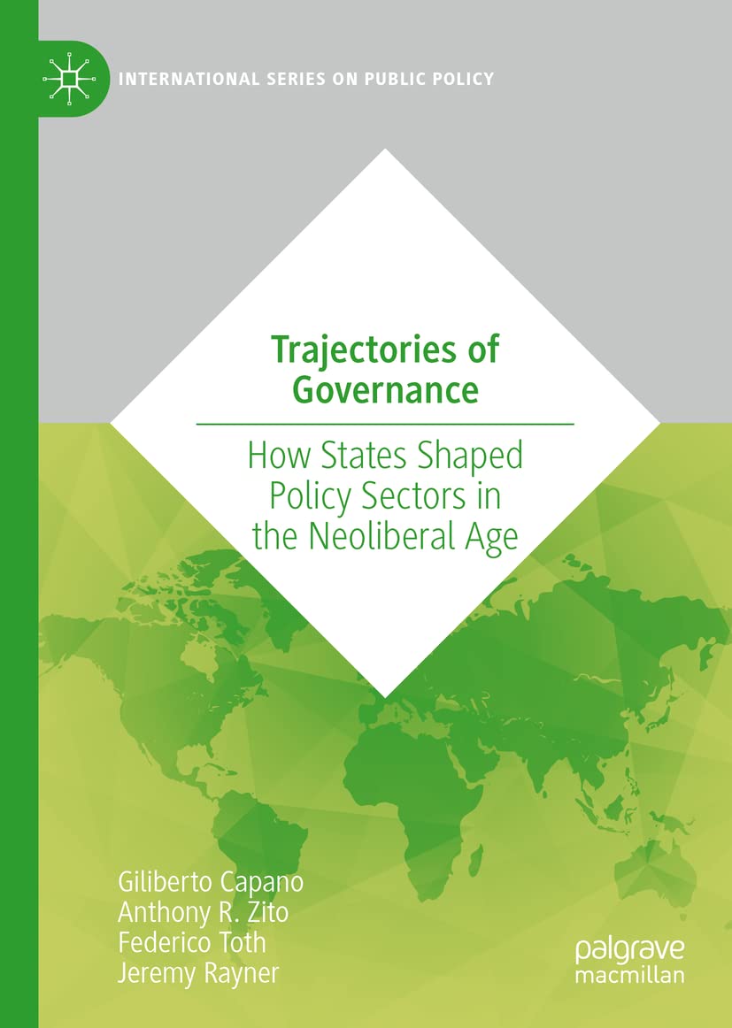 Trajectories of Governance: How States Shaped Policy Sectors in the Neoliberal Age