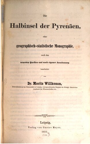 Die Halbinsel der Pyrenäen, eine geographisch-statistische Monographie nach den neuesten Quellen und eigener Anschauung