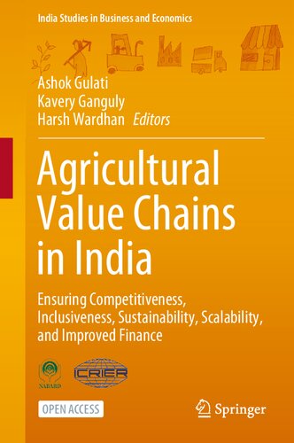 Agricultural Value Chains in India. Ensuring Competitiveness, Inclusiveness, Sustainability, Scalability, and Improved Finance