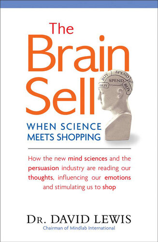 The Brain Sell: When Science Meets Shopping