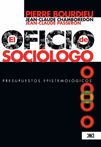 El oficio del sociólogo: presupuestos epistemológicos