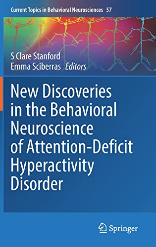 New Discoveries in the Behavioral Neuroscience of Attention-Deficit Hyperactivity Disorder