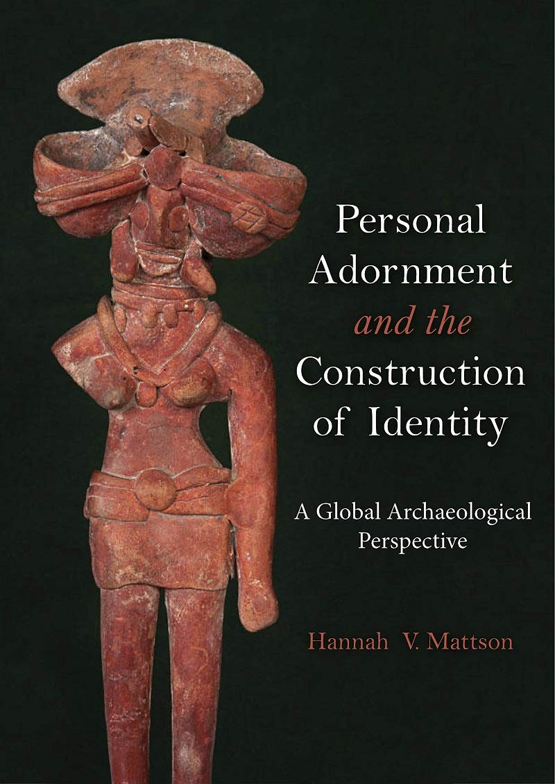 Personal Adornment and the Construction of Identity: A Global Archaeological Perspective