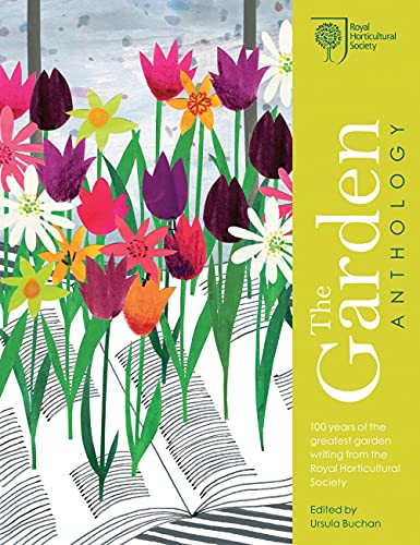 RHS The Garden Anthology: Celebrating the best garden writing from the Royal Horticultural Society