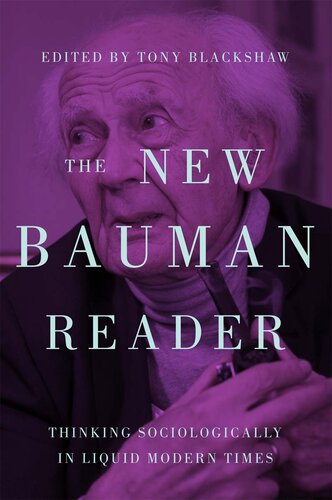 The New Bauman Reader: Thinking Sociologically in Liquid Modern Times