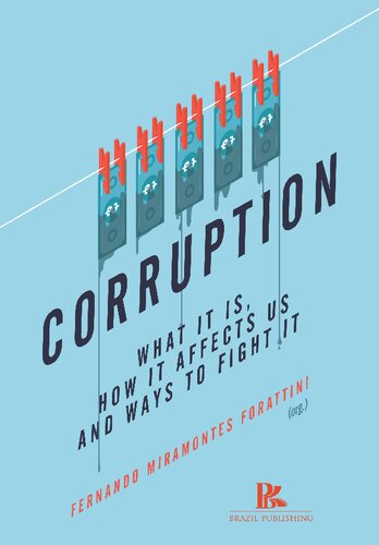 CORRUPTION: WHAT IT IS, HOW IT IS AFFECT US, AND WAYS TO FIGHT IT
