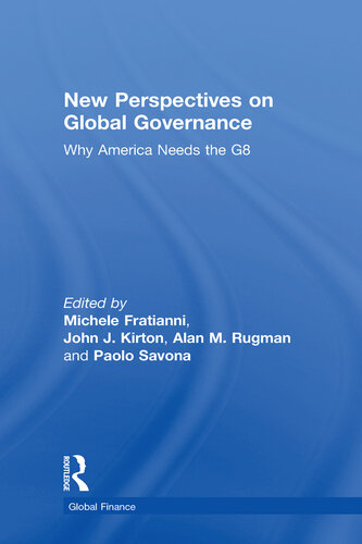 New Perspectives on Global Governance: Why America Needs the G8