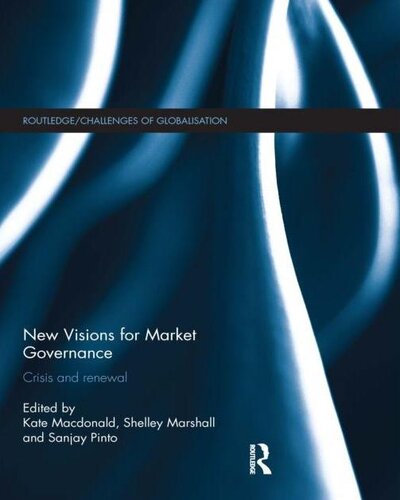 New Visions for Market Governance: Crisis and Renewal