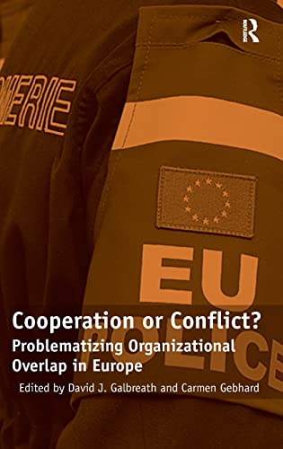 Cooperation or Conflict: Problematizing Organizational Overlap in Europe