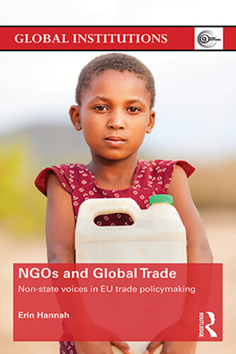 NGOs and Global Trade: Non-State Voices in EU Trade Policymaking