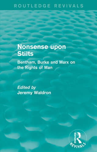 Nonsense Upon Stilts (Routledge Revivals): Bentham, Burke and Marx on the Rights of Man
