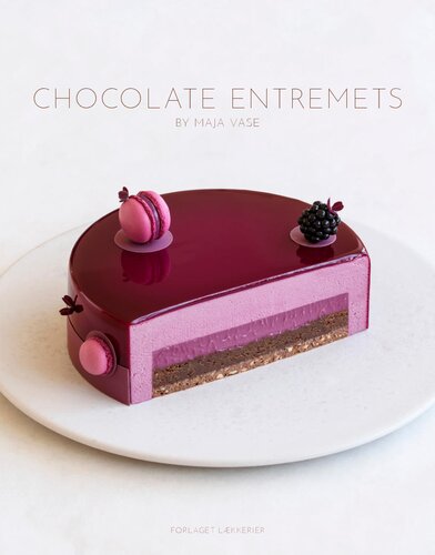 Chocolate Entremets by Maja Vase