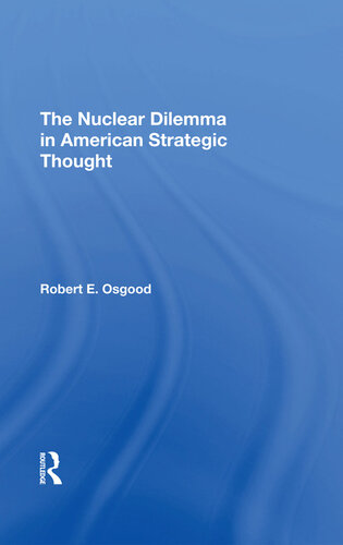 The Nuclear Dilemma in American Strategic Thought