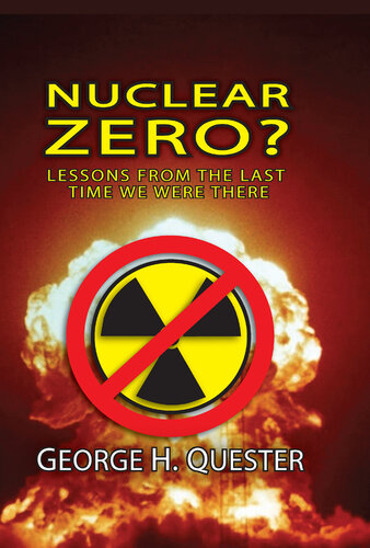 Nuclear Zero?: Lessons From the Last Time We Were There
