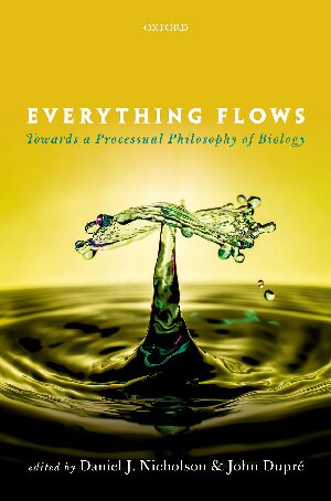 Everything Flows. Towards a Processual Philosophy of Biology