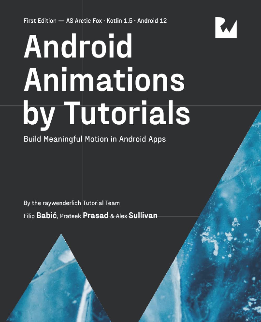 Android Animations by Tutorials (First Edition): Build Meaningful Motion in Android Apps