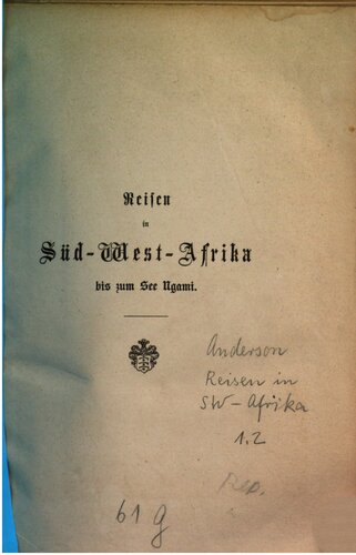 Reisen in Südwest-Afrika bis zum Ngami-See in den Jahren 1850 bis 1854