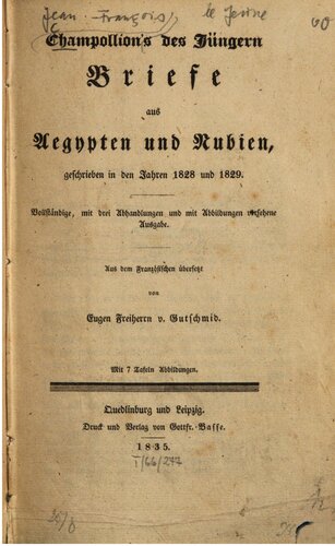Champollion's des Jüngeren [Jean-François Champollion] Briefe aus Ägypten und Nubien, geschrieben in den Jahren 1828 und 1829