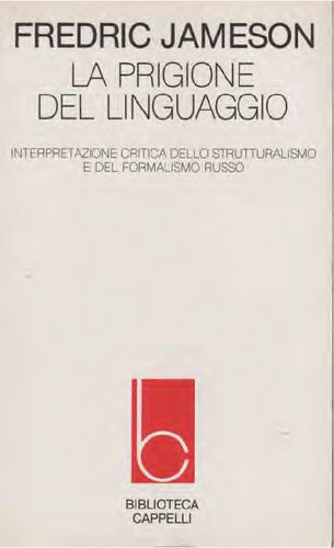 La prigione del linguaggio. Interpretazione critica dello strutturalismo e del formalismo russo
