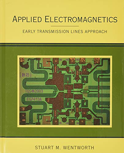 Applied Electromagnetics : Early Transmission Lines Approach