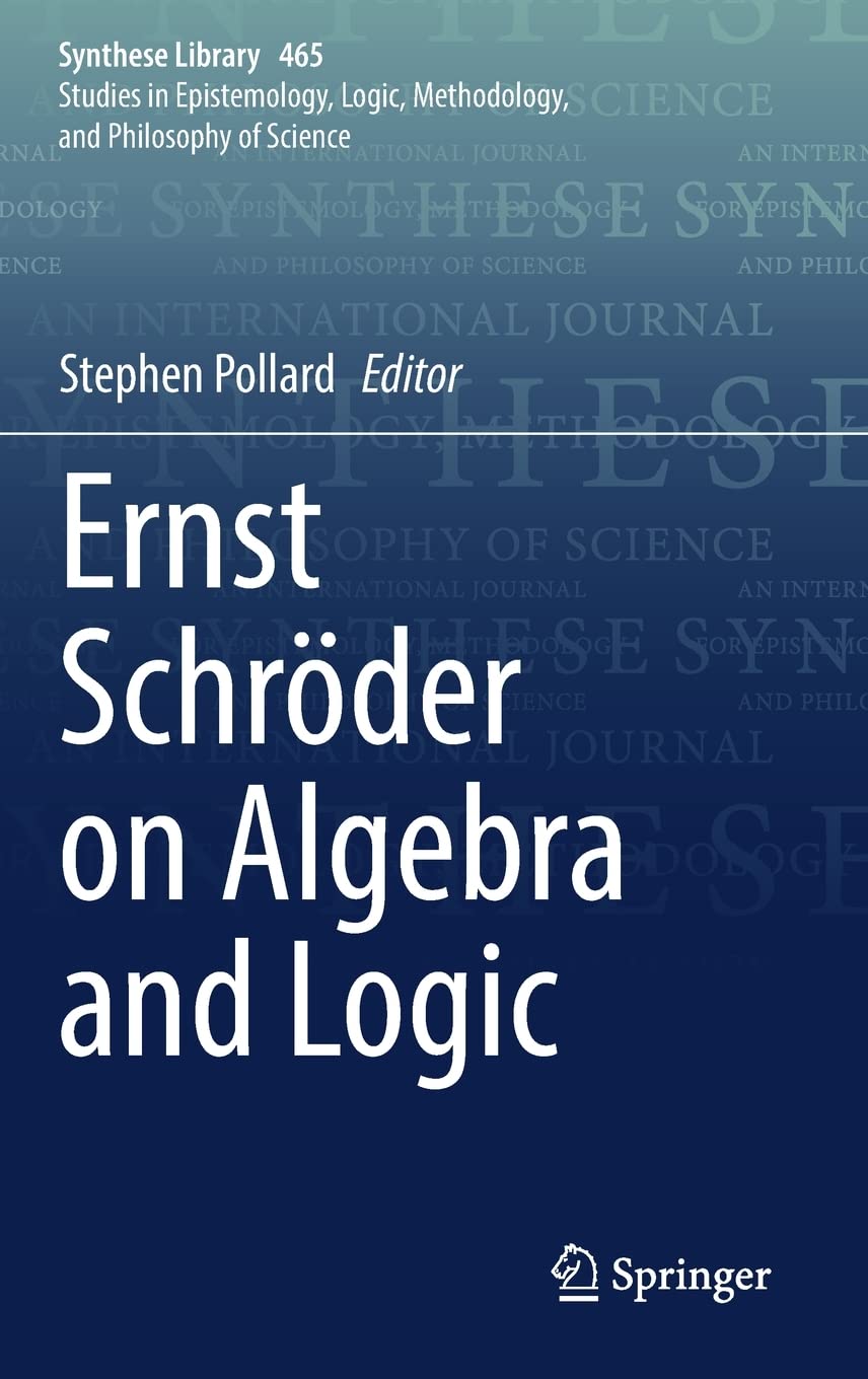 Ernst Schröder on Algebra and Logic