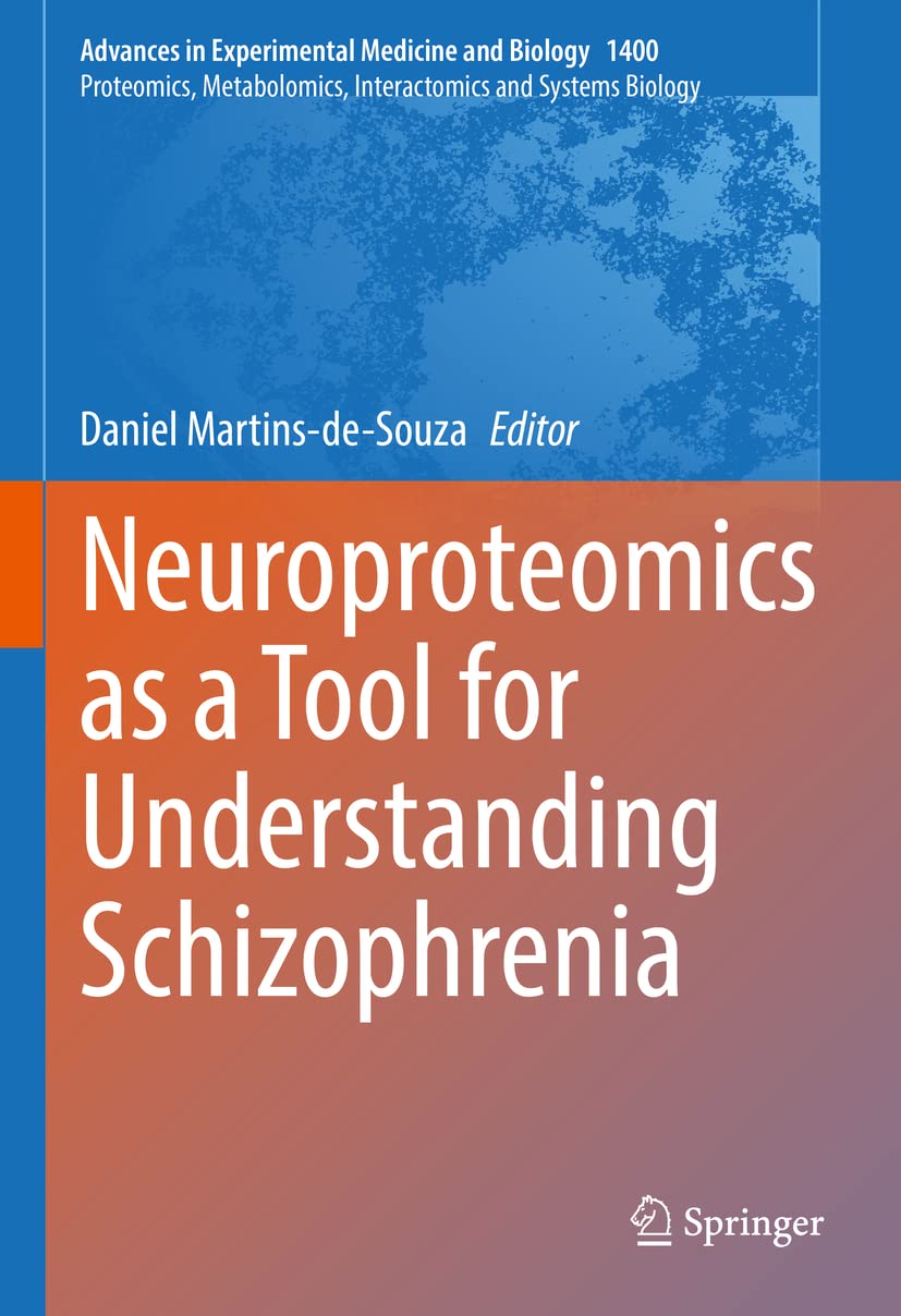 Neuroproteomics as a Tool for Understanding Schizophrenia: A Tool for Understanding Schizophrenia