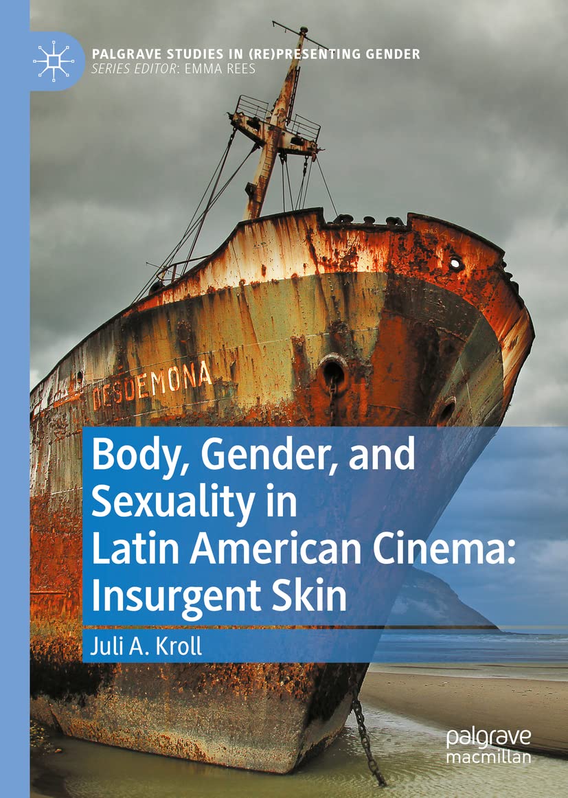 خرید و قیمت دانلود کتاب Body Gender And Sexuality In Latin American Cinema Insurgent Skin